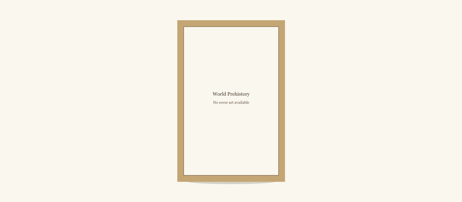 Illustrierter Platzhalter für "World Prehistory: A Brief Introduction" von Brian Fagan und Nadia Durrani – ein schlichter terrakottafarbener Hardcover-Band; kein offizielles Coverbild konnte aufgefunden werden